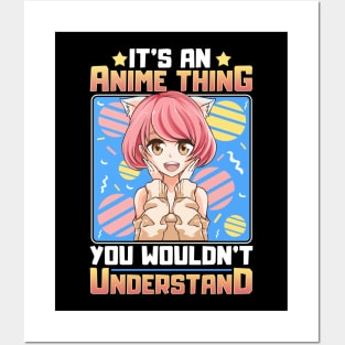 It's An Anime Thing You Wouldn't Understand Girl Posters and Art